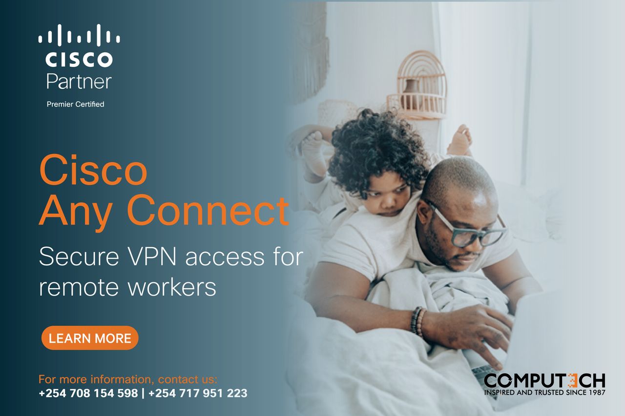 Figure 3: Cisco Any Connect Provider, Reseller, Distributor in Kenya, Tanzania, Uganda, Rwanda and Zambia.
