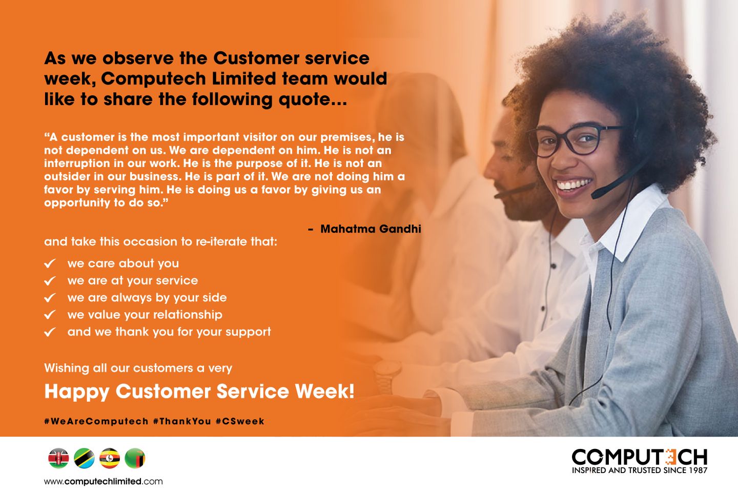 Every day at Computech is customer service week, because you are our number one priority.